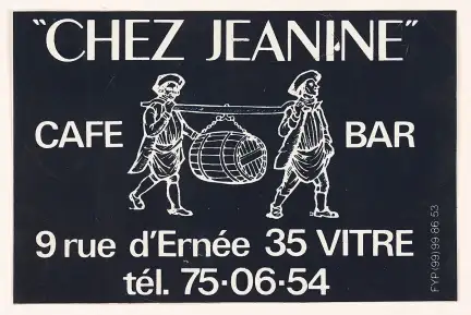 « Chez Jeanine / Café / bar », publicité, 1985 – Licence CC BY-NC-ND – Collection Musée de Bretagne, Rennes « Chez Jeanine / Café / bar / 9 rue d'Ernée 35 VITRÉ / tél. 75.06.54 »