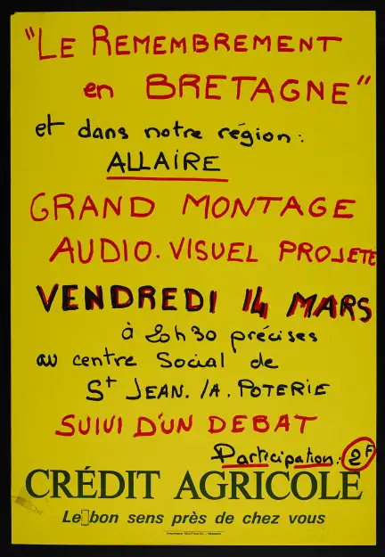 LE REMEMBREMENT en BRETAGNE" et dans notre région : ALLAIRE GRAND MONTAGE AUDIO.VISUEL PROJETÉ VENDREDI 14 MARS à 20h30 précises au centre Social de St Jean. la. Poterie SUIVI D’UN DEBAT Participation : 2F CRÉDIT AGRICOLE Le bon sens près de chez vous Imprimerie ROUTMATIC - RENNES